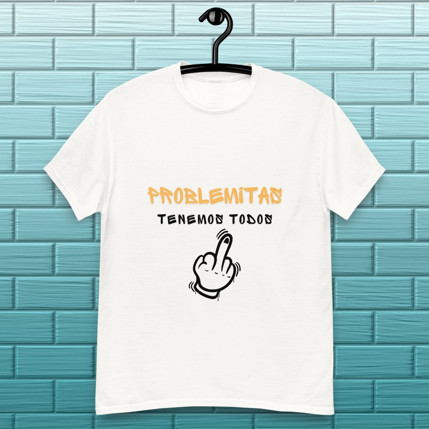 Problemitas tenemos todos camiseta