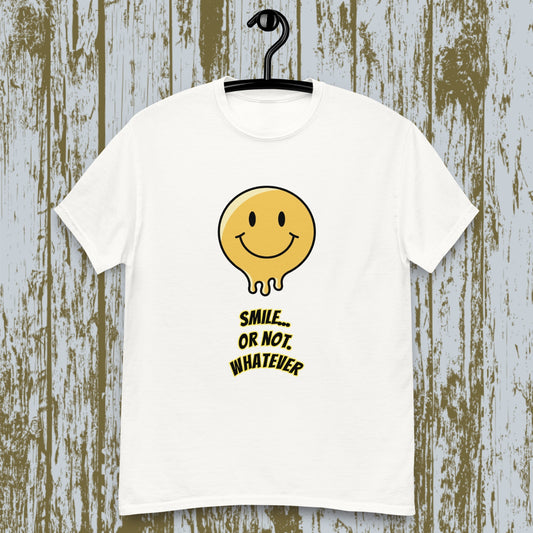 Smile or not whatever camiseta