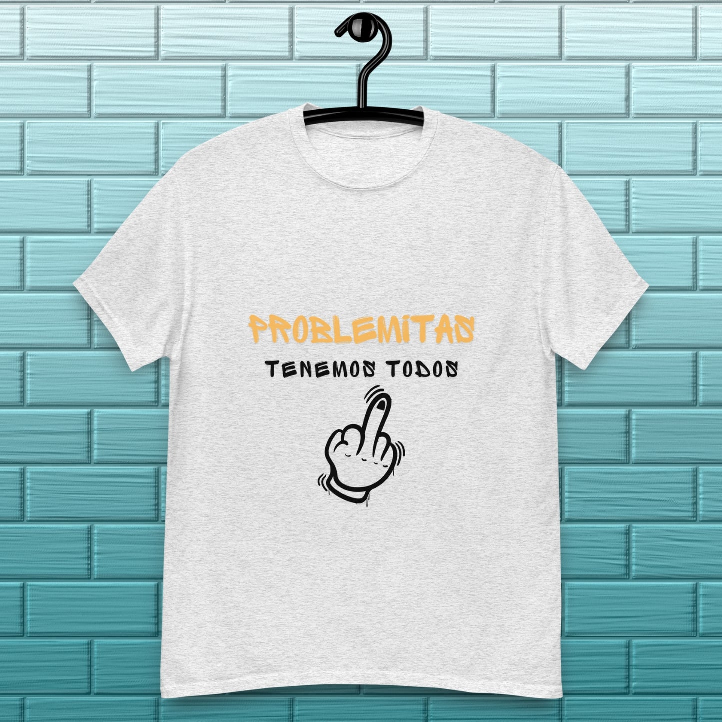 Problemitas tenemos todos camiseta